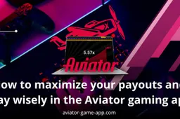 Aviator Gaming App: Maximize your payouts and play wisely