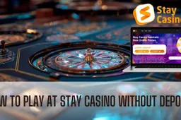How to Play at Stay Casino Without Deposit