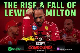 2 Soft Compounds Podcast: The Rise & Fall of Lewis Hamilton
