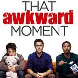 Win vrijkaarten voor That Awkward Moment