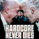 Win vrijkaarten voor Hardcore Never Dies