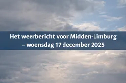 Weersverwachting Midden-Limburg 17 december