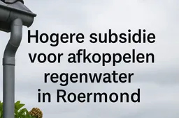 Afkoppelen regenwater in Roermond