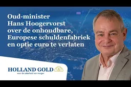 Kijktip! Oud-VVD minister Hans Hoogervorst zet vraagtekens bij houdbaarheid van de euro in interview met Holland Gold
