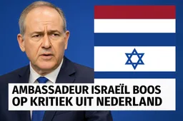 Israëlische ambassadeur boos: Nederland moet juist wél Israël kritisch durven beoordelen