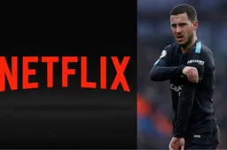 Opmerkelijk: Netflix biedt miljoenen voor Hazard, Chelsea weigert
