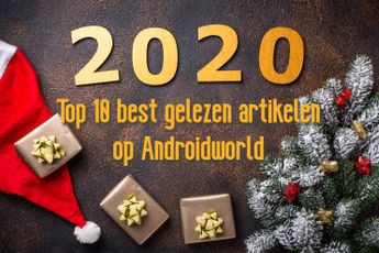 De 10 best gelezen artikelen van 2020 op Androidworld