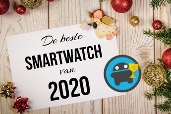 Dit is de beste smartwatch van 2020 volgens Androidworld(lezers)