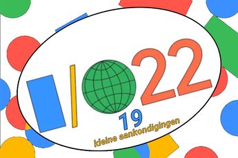 19 kleine aankondigingen van Google I/O die je niet wil missen