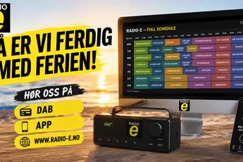 Nå er ferien også slutt på Radio-E