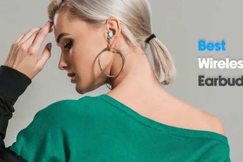 The Best Wireless Earbuds 2022: Budget and Premium