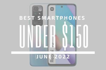 Top 5 Best Smartphones for Under $150 – June 2022