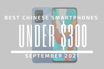 Top 5 Best Chinese Smartphones for Under $300 - September 2021