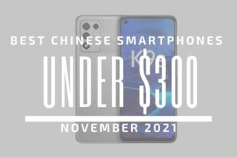 Top 5 Best Chinese Smartphones for Under $300 - November 2021