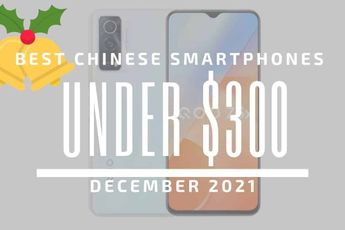 Top 5 Best Chinese Smartphones for Under $300 - December 2021