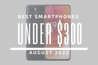 Top 5 Best Smartphones for Under $300 - August 2022