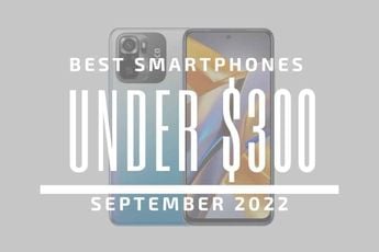 Top 5 Best Smartphones for Under $300 - September 2022