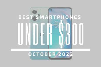 Top 5 Best Smartphones for Under $300 - October 2022