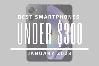 Top 5 Best Smartphones for Under $300 - January 2023