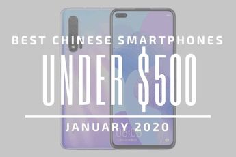 Top 5 Best Chinese Phones for Under $500 – January 2020