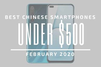 Top 5 Best Chinese Phones for Under $500 – February 2020