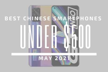 Top 5 Best Chinese Smartphones for Under $500 – May 2021