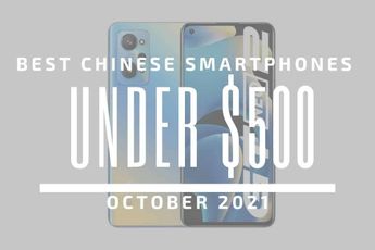 Top 5 Best Chinese Smartphones for Under $500 – October 2021