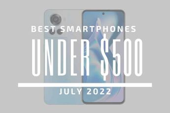 Top 5 Best Smartphones for Under $500 – July 2022