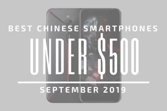 Top 5 Chinese Smartphones for Under $500 – September 2019