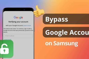 How to Bypass Google Account Verification After Reset on Samsung Devices