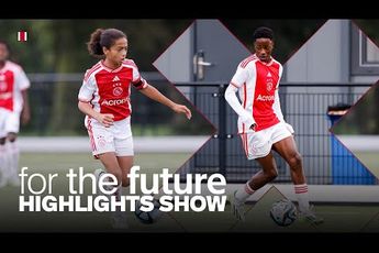Ajax TV | For The Future Highlights Show | Ten goals at Ajax U15  & Ajax U13-1