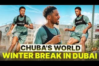 Chuba Akpom | Chuba's World - Winter Break In Dubai