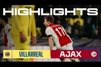 Ajax TV | Highlights Villarreal - Ajax | Ajax coming back from behind to beat Villarreal! 😍