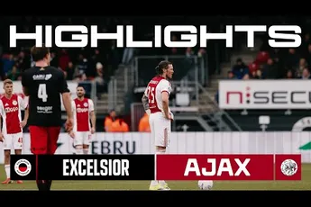 Ajax TV | Highlights Excelsior - Ajax | Eredivisie