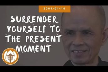 Video | Dharma talk met Nath Hanh: Geef je zelf over aan het huidige moment