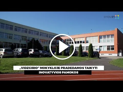 STEM-IN projektas: šiuolaikiškas ugdymas kiekvienam vaikui