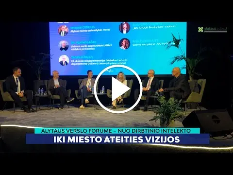 Alytaus verslo forume – nuo dirbtinio intelekto iki miesto ateities vizijos