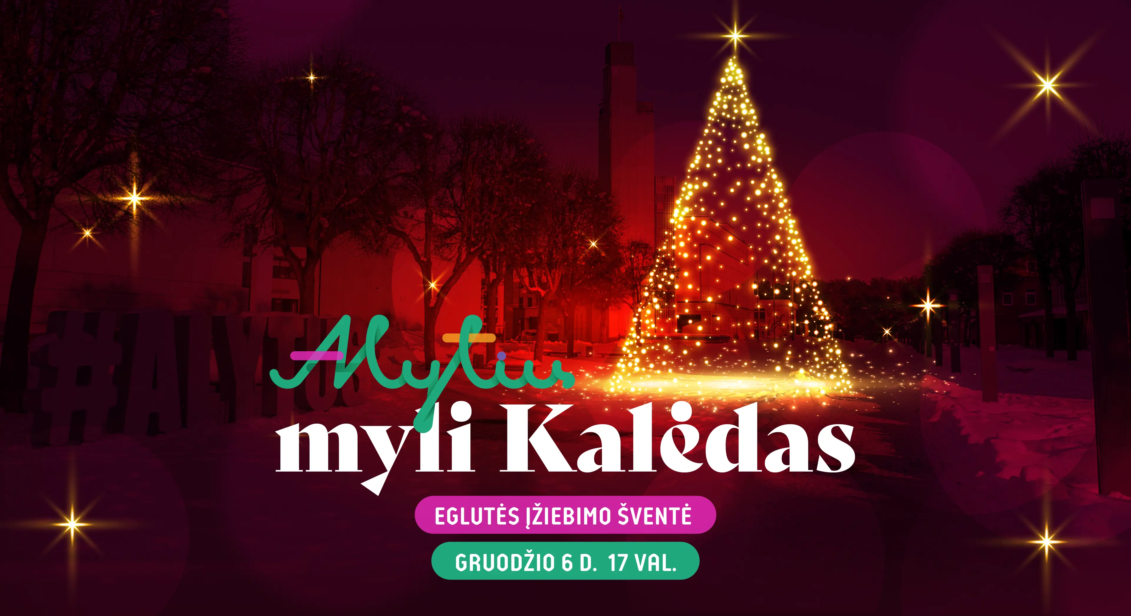 Gruodžio 6-ąją įžiebsime eglutę! Tokių meilės kupinų Kalėdų Alytuje dar nebuvo!