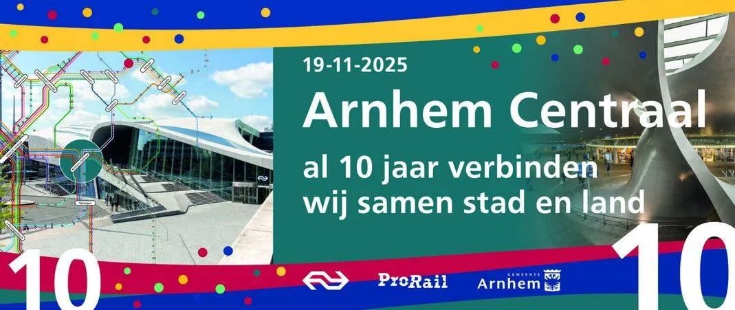 Arnhem Centraal viert 10-jarig jubileum – Kom feestvieren! - Gemeente Arnhem