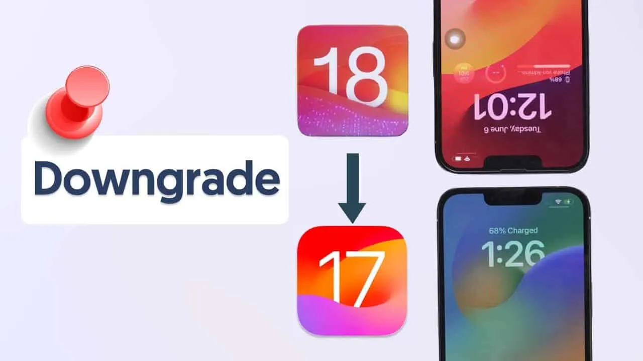 downgrade ios 18 to ios 17