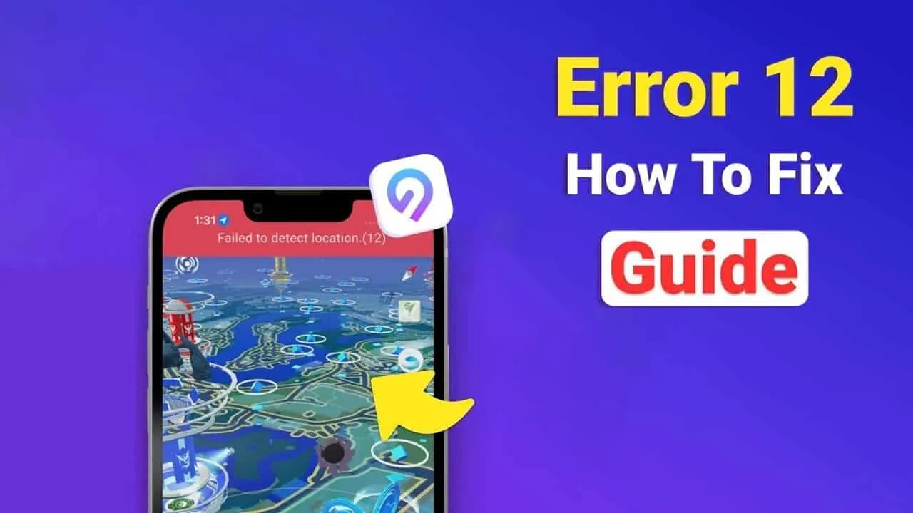 pokemon go error 12 guide