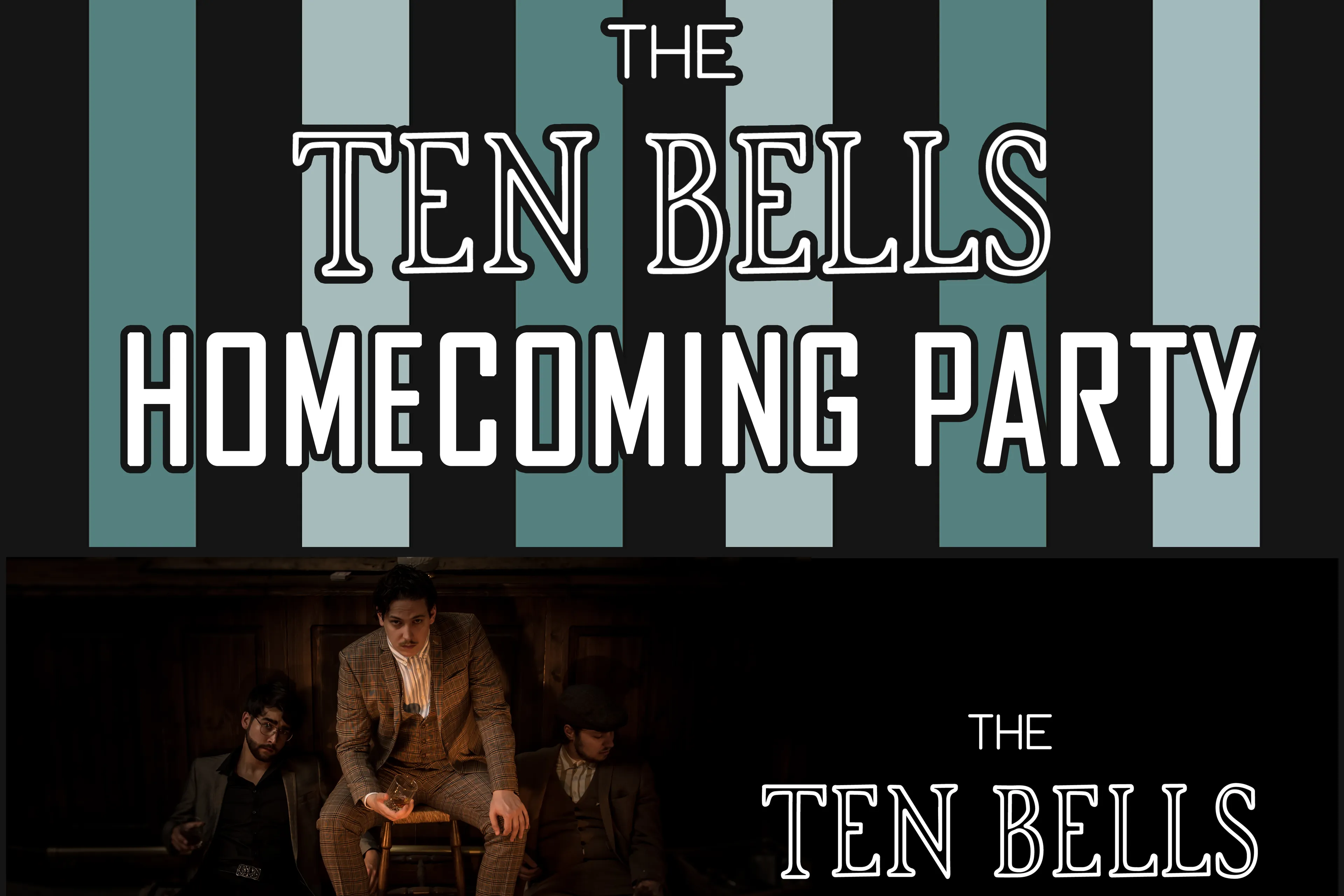 the ten bells homecoming party promo 1 e1544094972452
