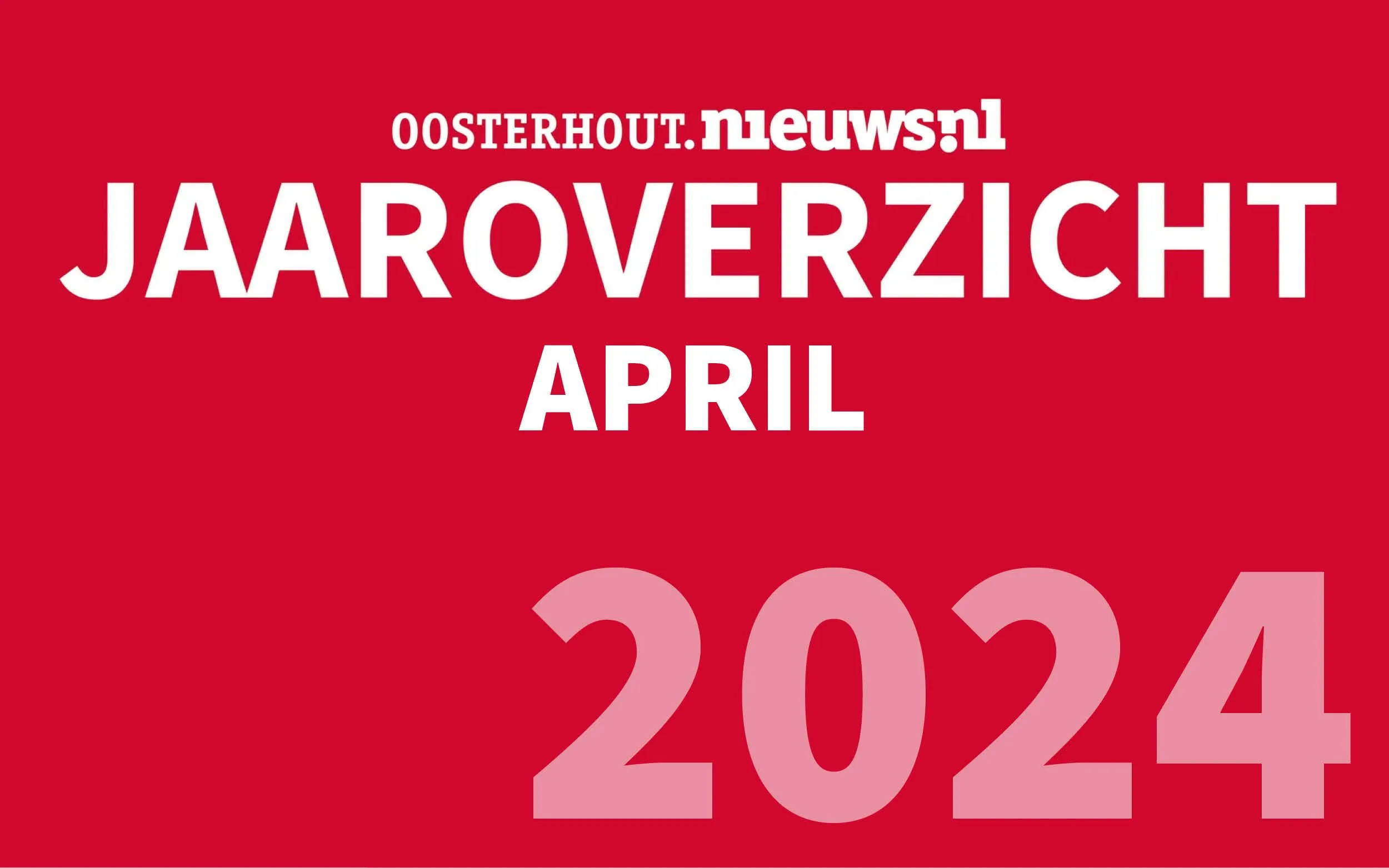 Jaaroverzicht: april 2024