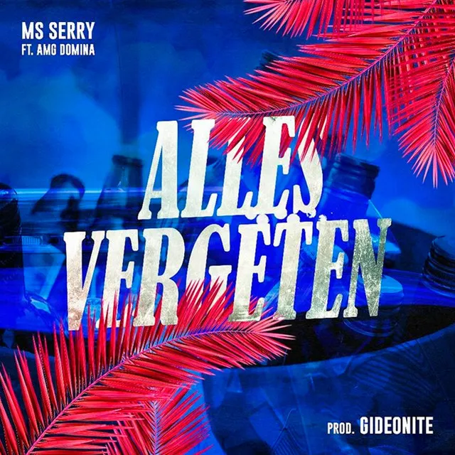 MS Serry - Alles Vergeten ft. AMG Domina