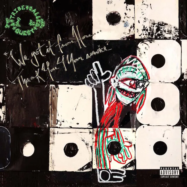 A Tribe Called Quest We got it from Here Thank you 4 your service cover art