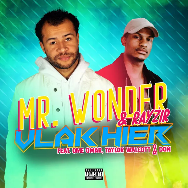Mr Wonder & Rayzir - Vlak hier ft. Ome Omar, Taylor Walcott & Don