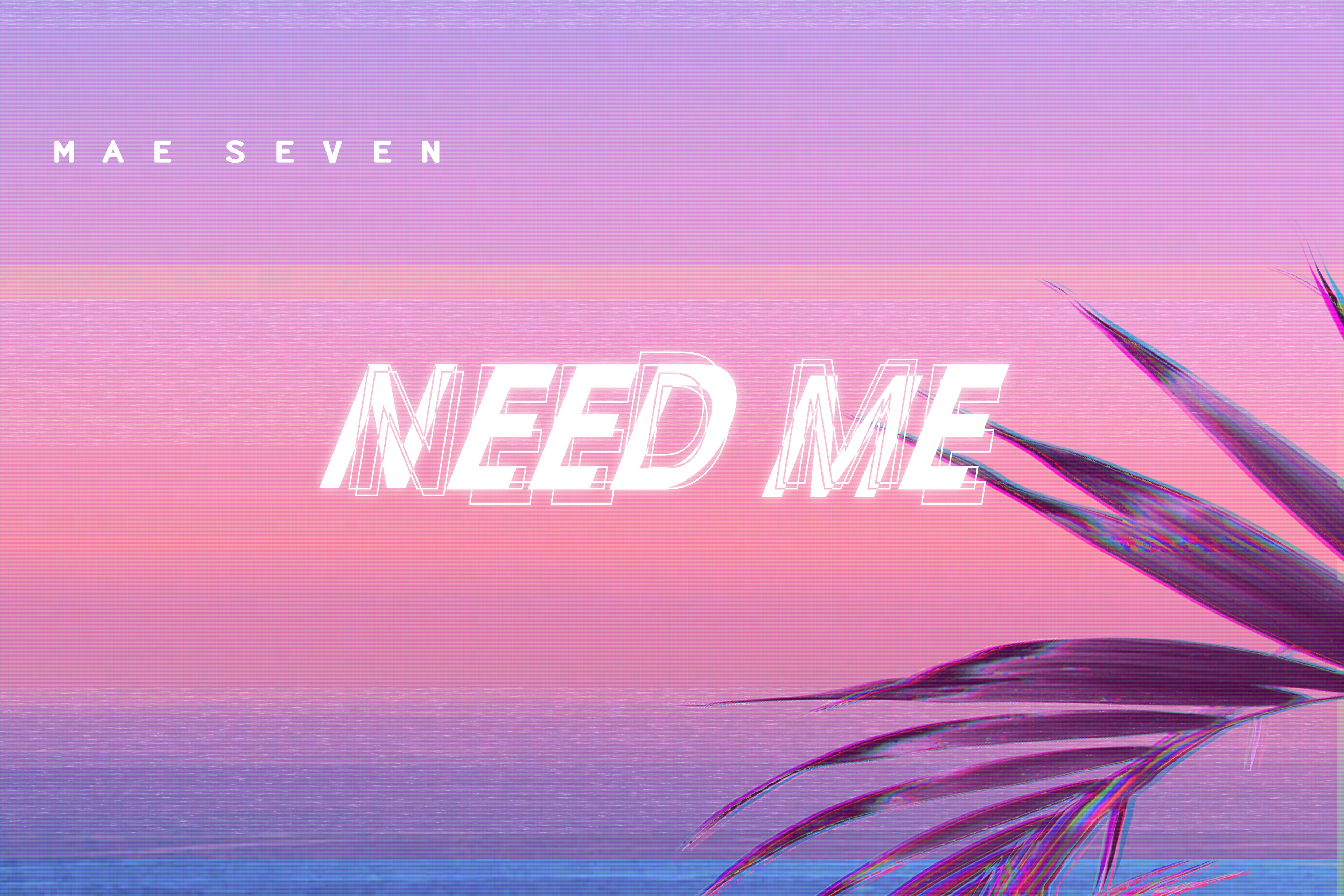 Need Me