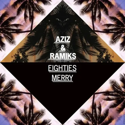 aziz ramiks eighties merry