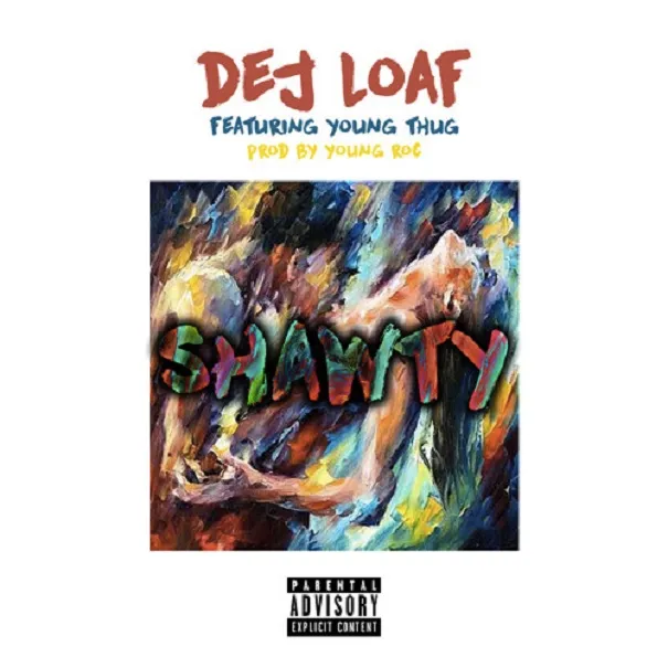 dej loaf young thug shawty