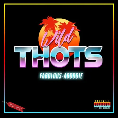 fabolous a boogie wild thots